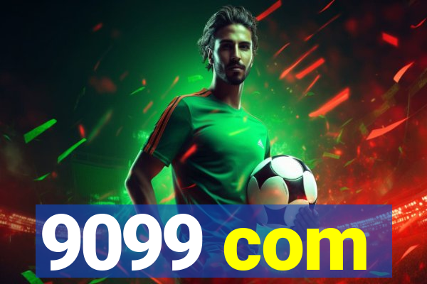 9099 com